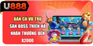 Bắn C&aacute; Vũ Trụ - Săn Boss Thi&ecirc;n H&agrave; Nhận Thưởng Đến X2000