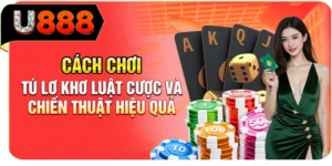 C&aacute;ch Chơi T&uacute; Lơ Khơ - Luật Cược V&agrave; Chiến Thuật Hiệu Quả