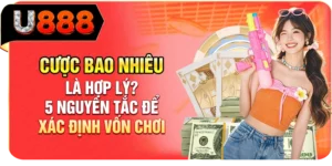 Cược Bao Nhi&ecirc;u L&agrave; Hợp L&yacute;? 5 Nguy&ecirc;n Tắc Để X&aacute;c Định Vốn Chơi