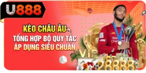 K&egrave;o Ch&acirc;u &Acirc;u - Tổng Hợp Bộ Quy Tắc &Aacute;p Dụng Si&ecirc;u Chuẩn