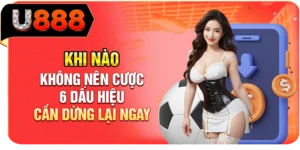 Khi N&agrave;o Kh&ocirc;ng N&ecirc;n Cược - 6 Dấu Hiệu Cần Dừng Lại Ngay